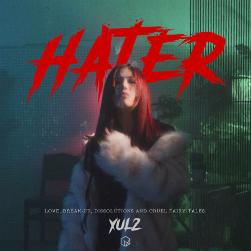 YUL2 – HATER – Single