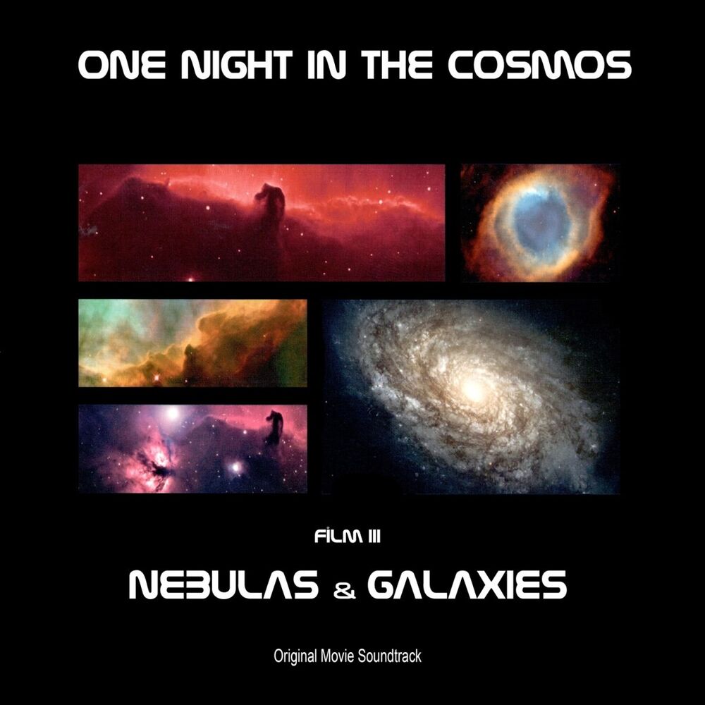 Picture of Nebulas And Galaxies : film III from Tv Series One Night in the Cosmos (Original Motion Picture Soundtrack)