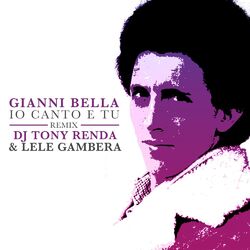 Cover of Io canto e tu (DJ Tony Renda & Lele Gambera Remix 2021 Remaster)