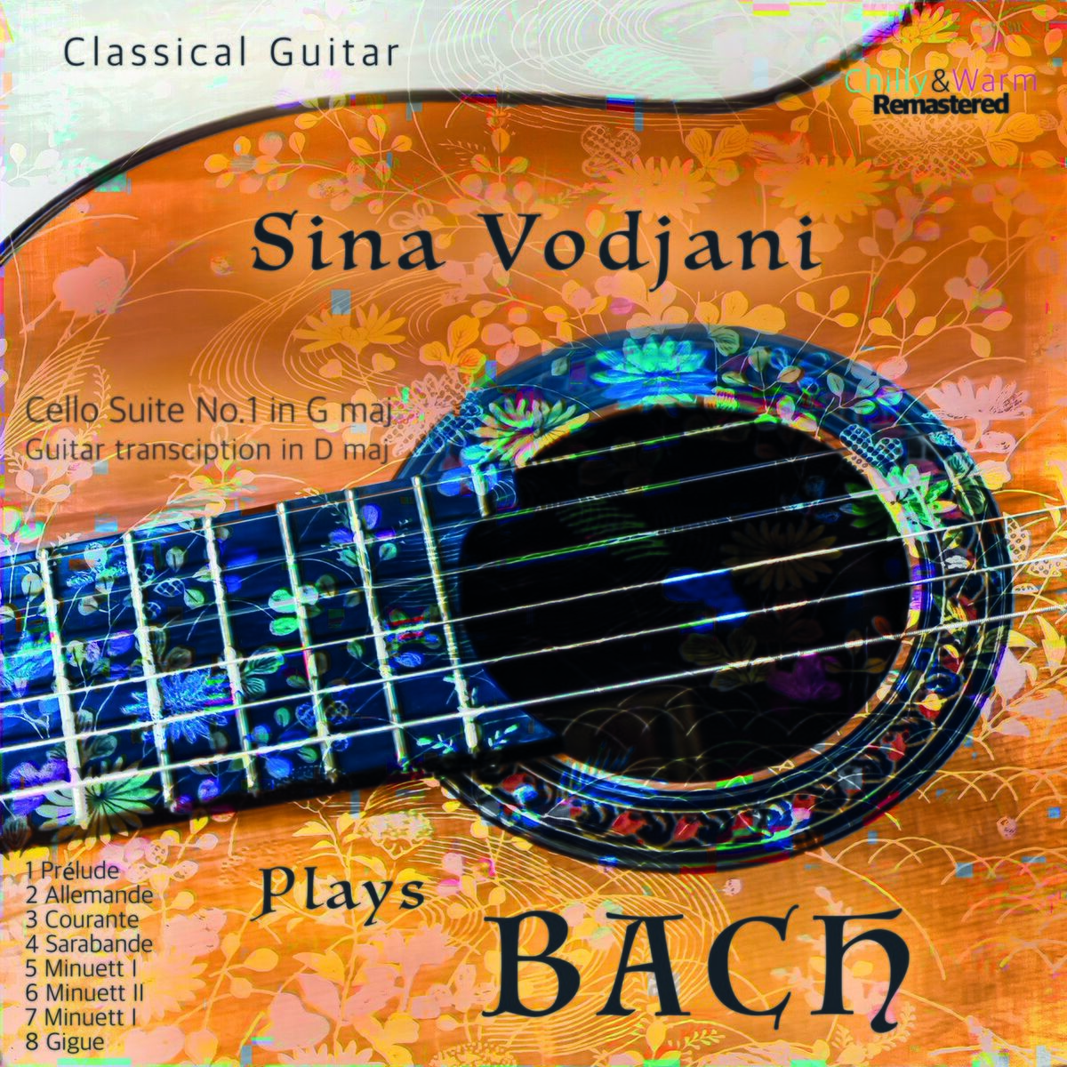 Album cover of Sina Vodjani Plays Bach (Cello Suite No. 1 in G Dur - Arrangiert für Gitarre in D Dur)