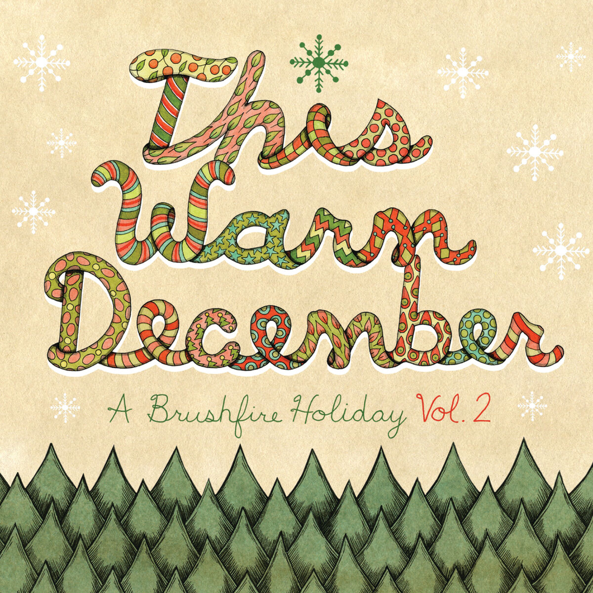 Album cover of This Warm December, A Brushfire Holiday Vol. 2