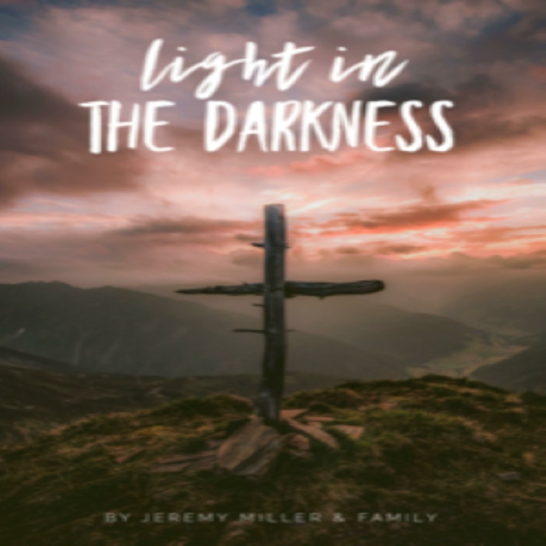 Album cover of Light in the Darkness (feat. Jennifer, Brooks & Lynnley)