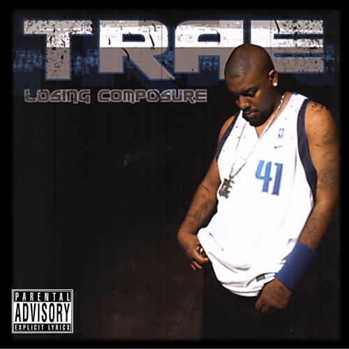 洋楽 g rap CD TRAE / LOSING COMPOSURE single Losing Composure - TRAE THA TRUTH | Deezer