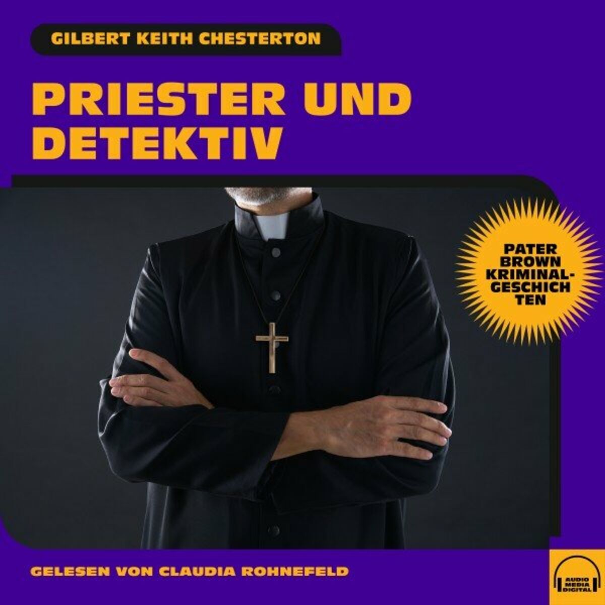 Album cover of Priester und Detektiv (Pater Brown Kriminalgeschichten)