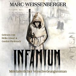 INFAMIUM (Historischer Verschwörungs-Roman im frühen Mittelalter)