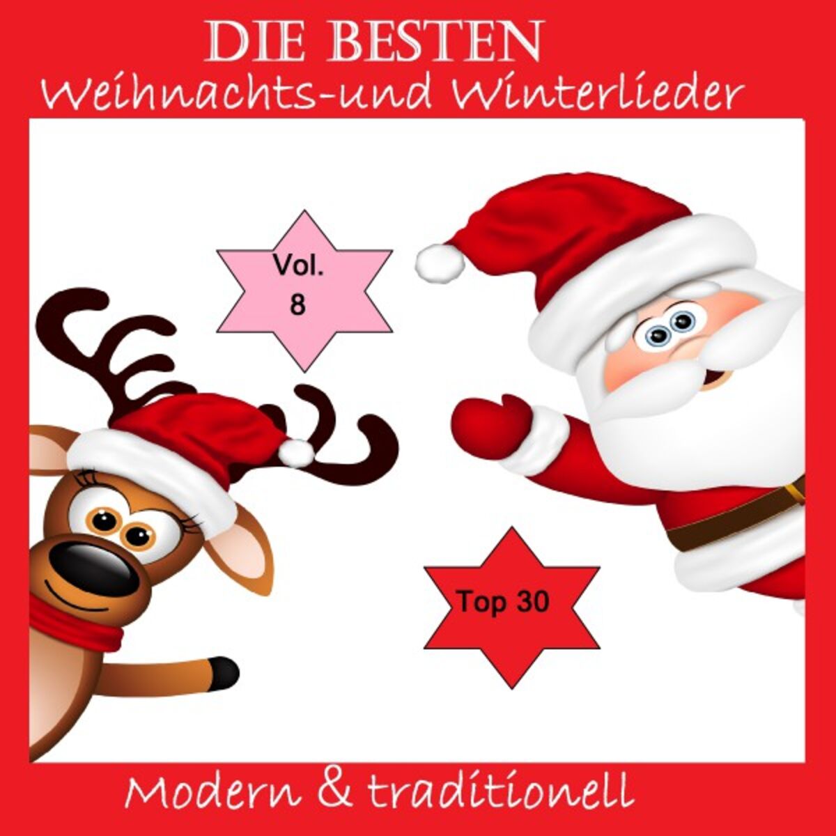 Album cover of Top 30: Die besten Weihnachts-& Winterlieder - Modern & traditionell, Vol. 8