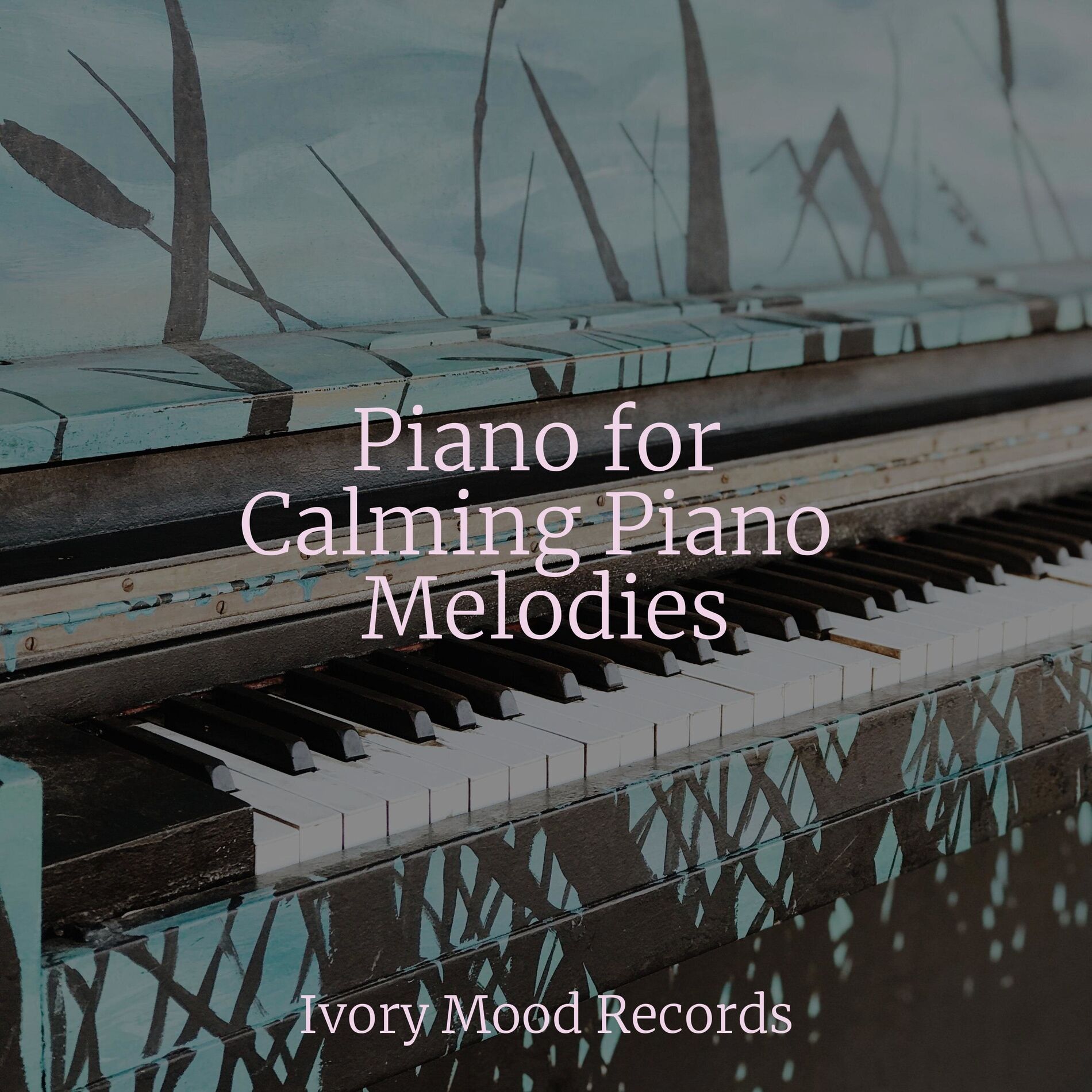 Album cover of Piano for Calming Piano Melodies