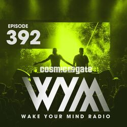 Cover of Wake Your Mind Radio 392