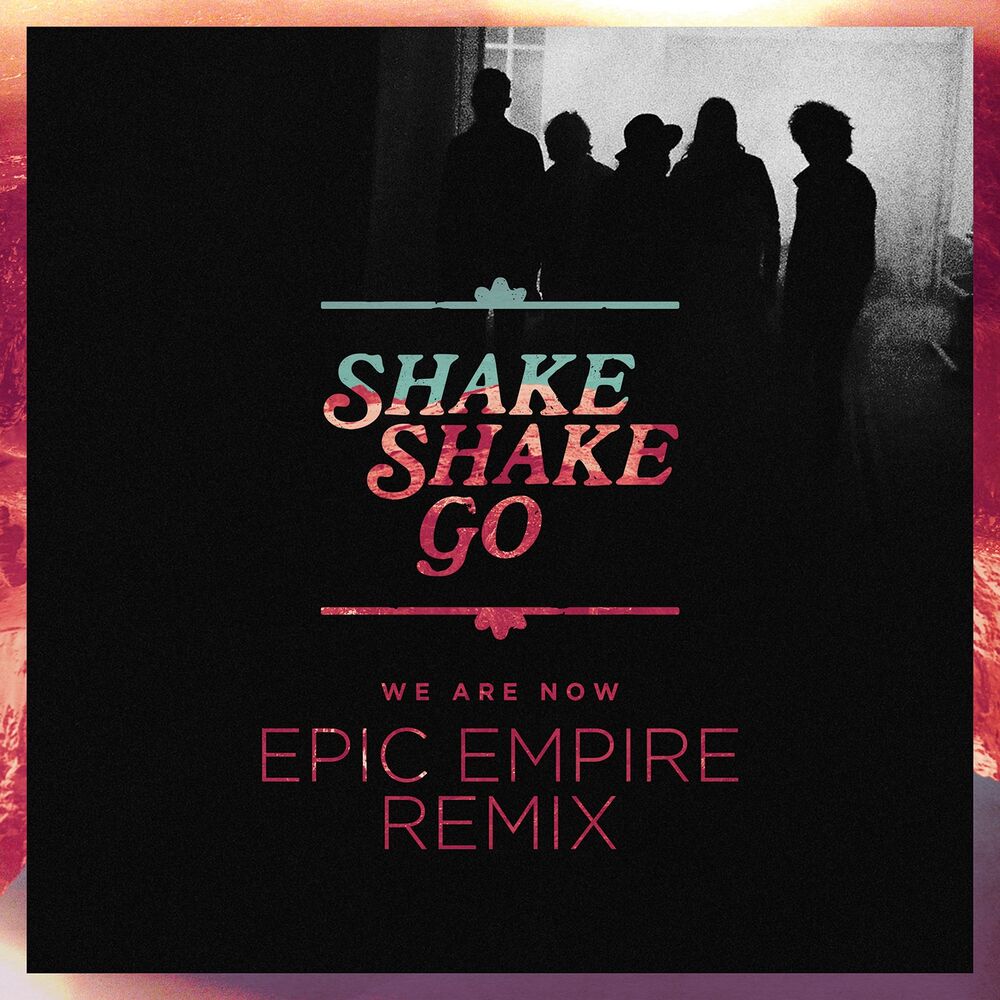 Picture of We Are Now (Epic Empire Remix)