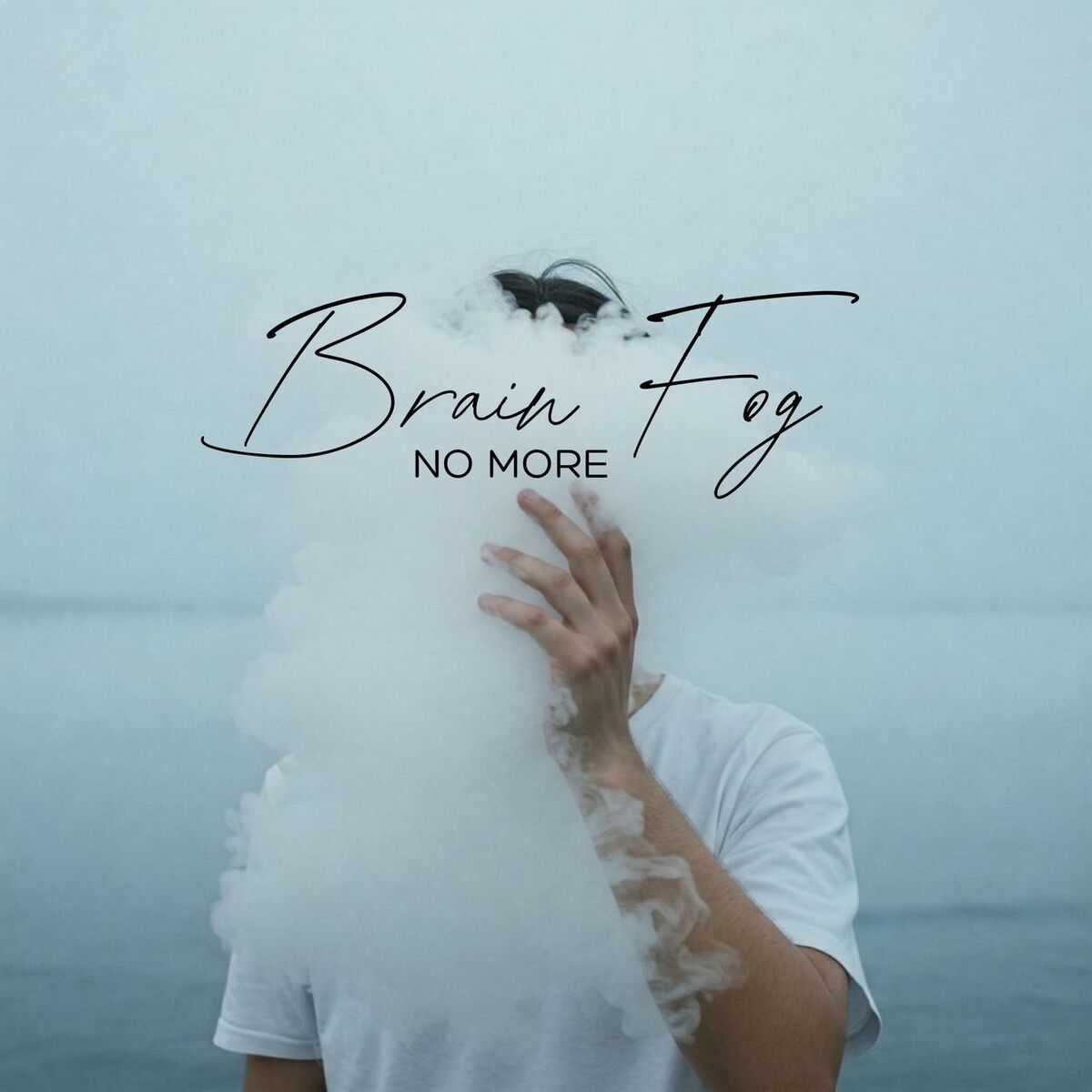 Album cover of Brain Fog No More: Restore Mental Clarity