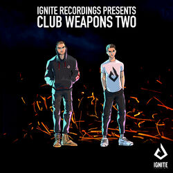 Cover of Ignite Presents: Club Weapons, Vol. 2