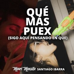 Cover of Qué Más Puex (Sigo Aquí Pensando en Que) (Remix)