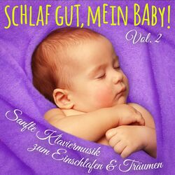 Cover of Schlaf Gut, Mein Baby! Vol. 2 (Einschlafmusik: Sanfte Klaviermelodien zum Einschlafen, Träumen und Entspannen für Säugling, Baby u