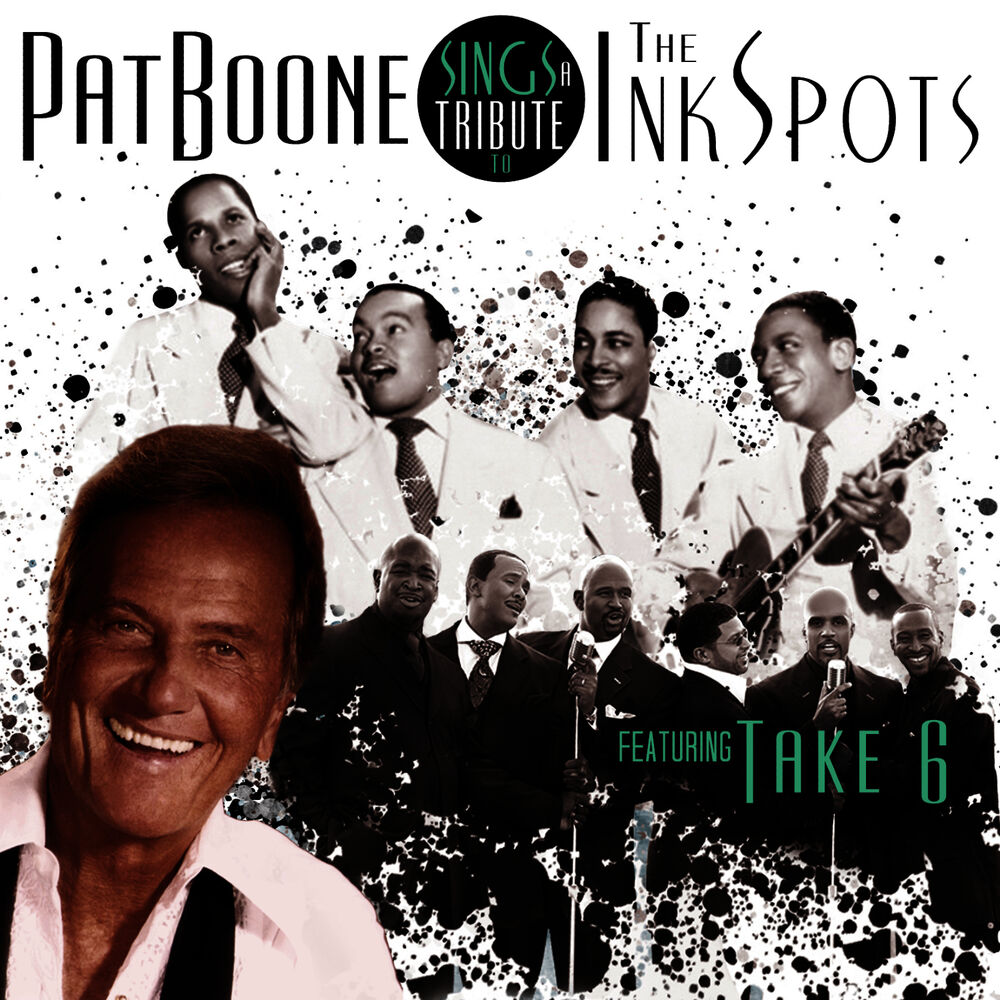 Picture of Pat Boone Sings a Tribute to The Ink Spots featuring Take 6
