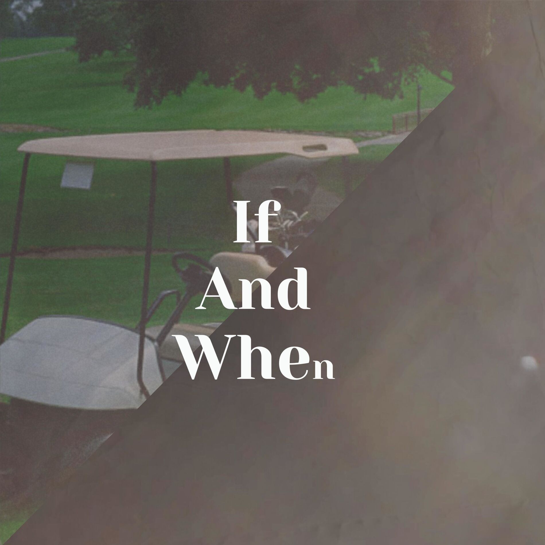 Album cover of If And When