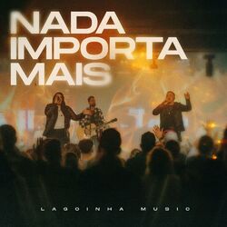 Cover of Nada Importa Mais (Ao Vivo)