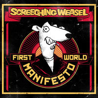 First World Manifesto - Screeching Weasel | Deezer