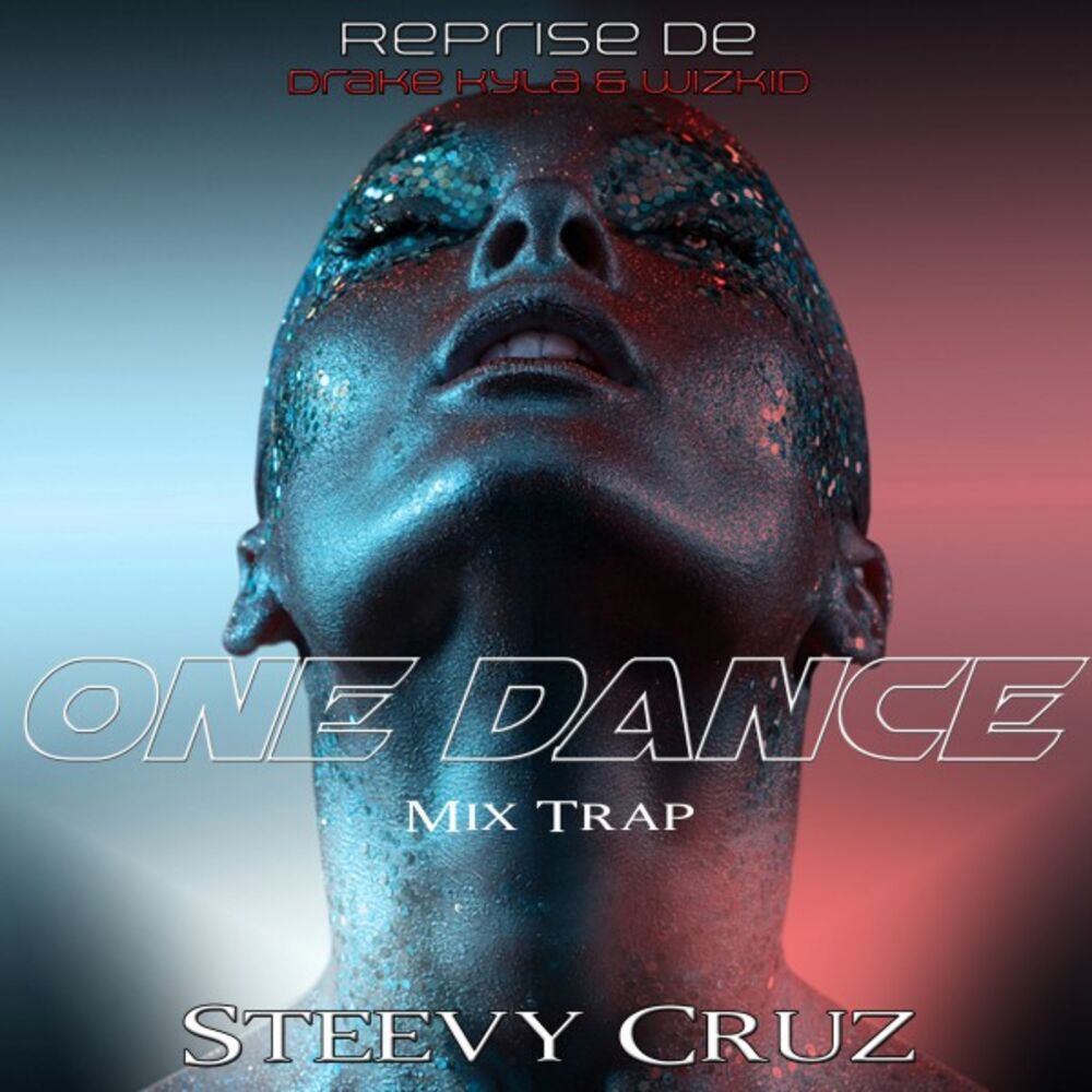 Picture of One Dance (Mix Trap Reprise De Drake Kyla & Wizkid)