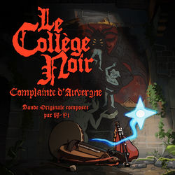 Le Coll&egrave;ge Noir : Complainte d'Auvergne (Bande Originale)