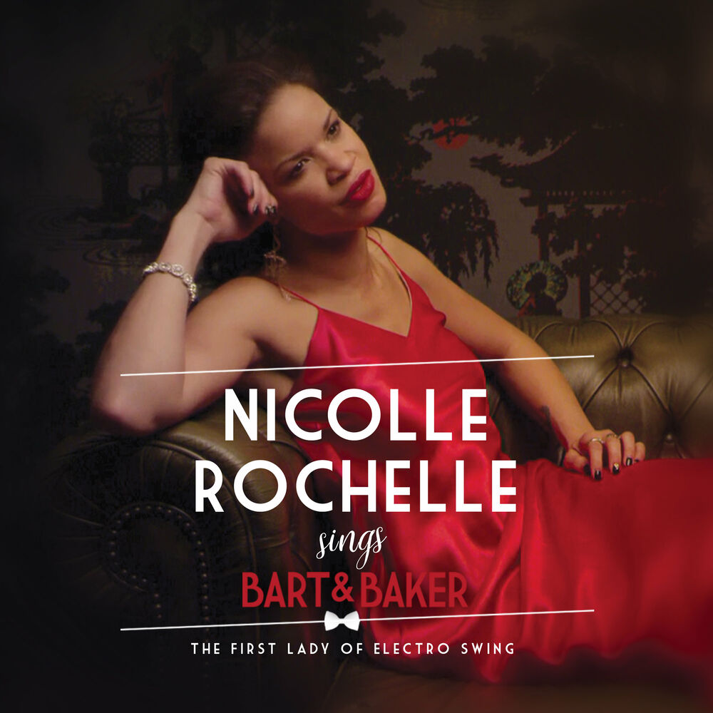 Picture of Nicolle Rochelle Sings Bart&Baker: The First Lady of Electro Swing
