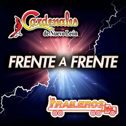 Cover of Frente A Frente Cardenales De Nuevo León - Los Traileros Del Norte