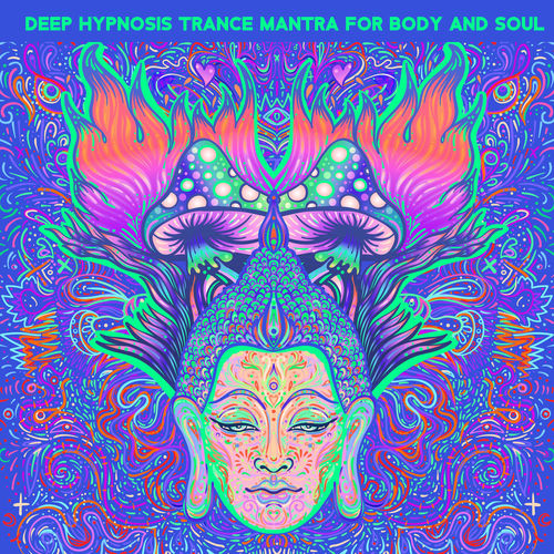 Dj Trance Vibes - Deep Hypnosis Trance Mantra for Body and