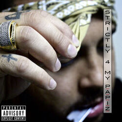 Cover of Strictly 4 My P.A.P.I.Z.