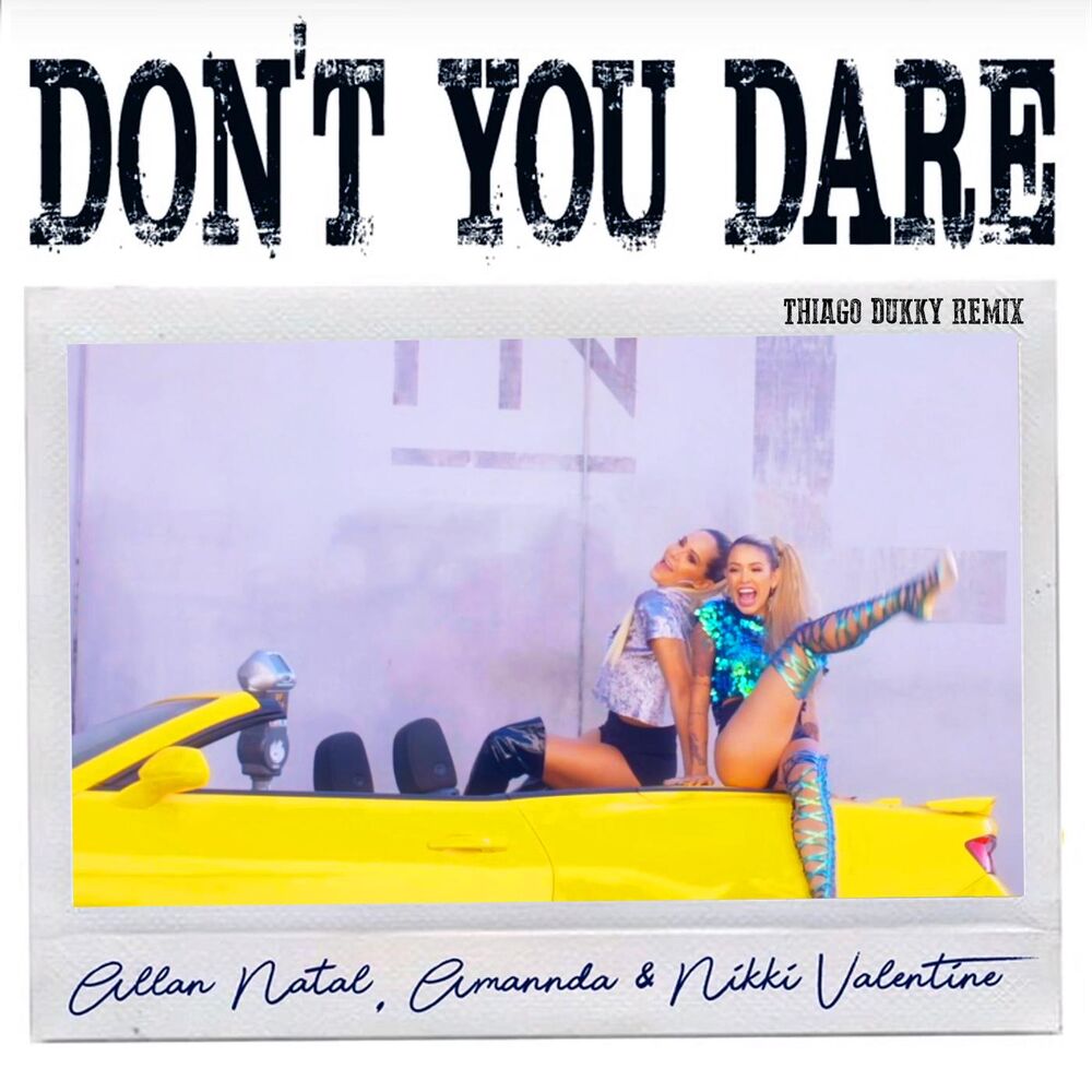 Picture of Don't You Dare (Thiago Dukky Remix)