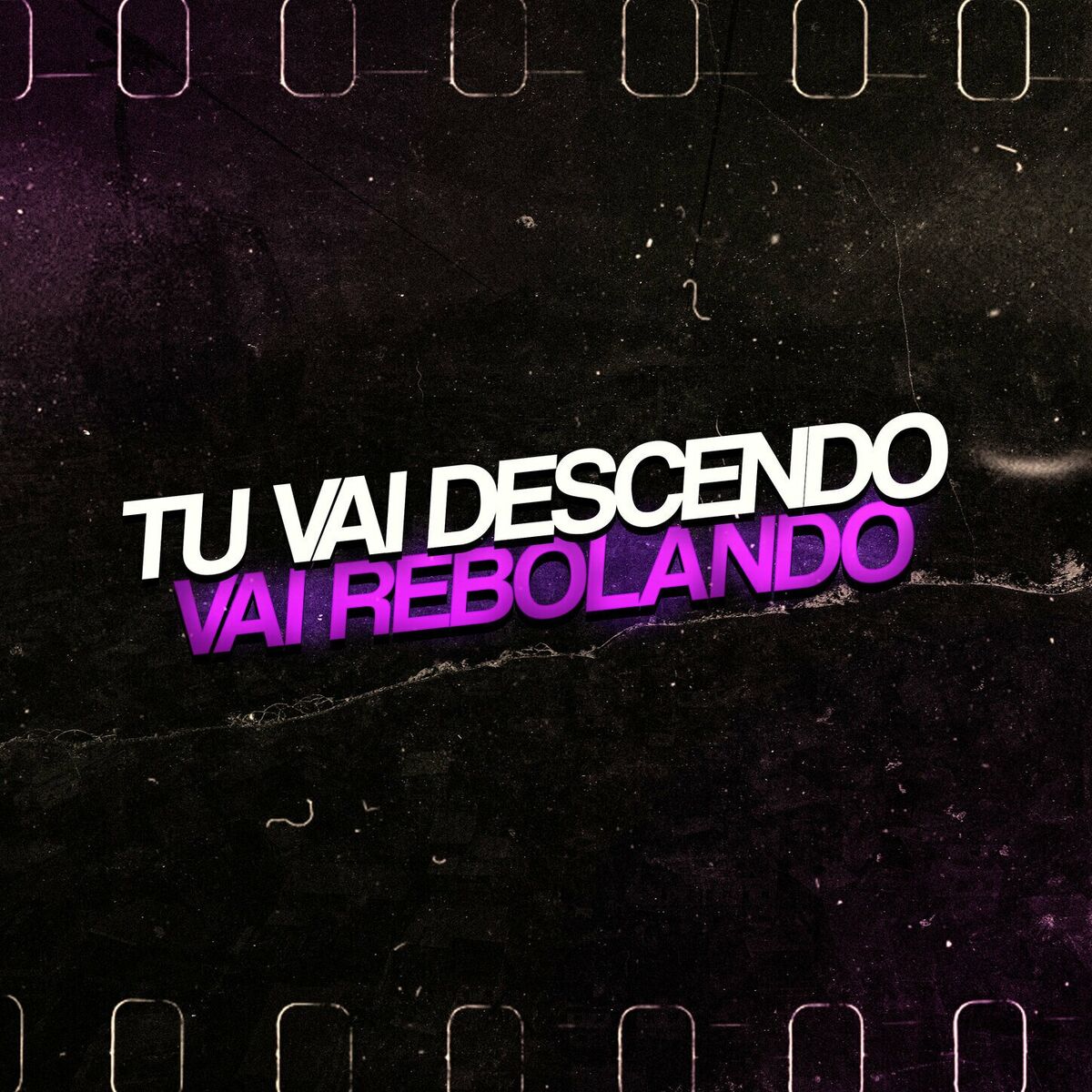 Album cover of Tu Vai Descendo,Vai Rebolando