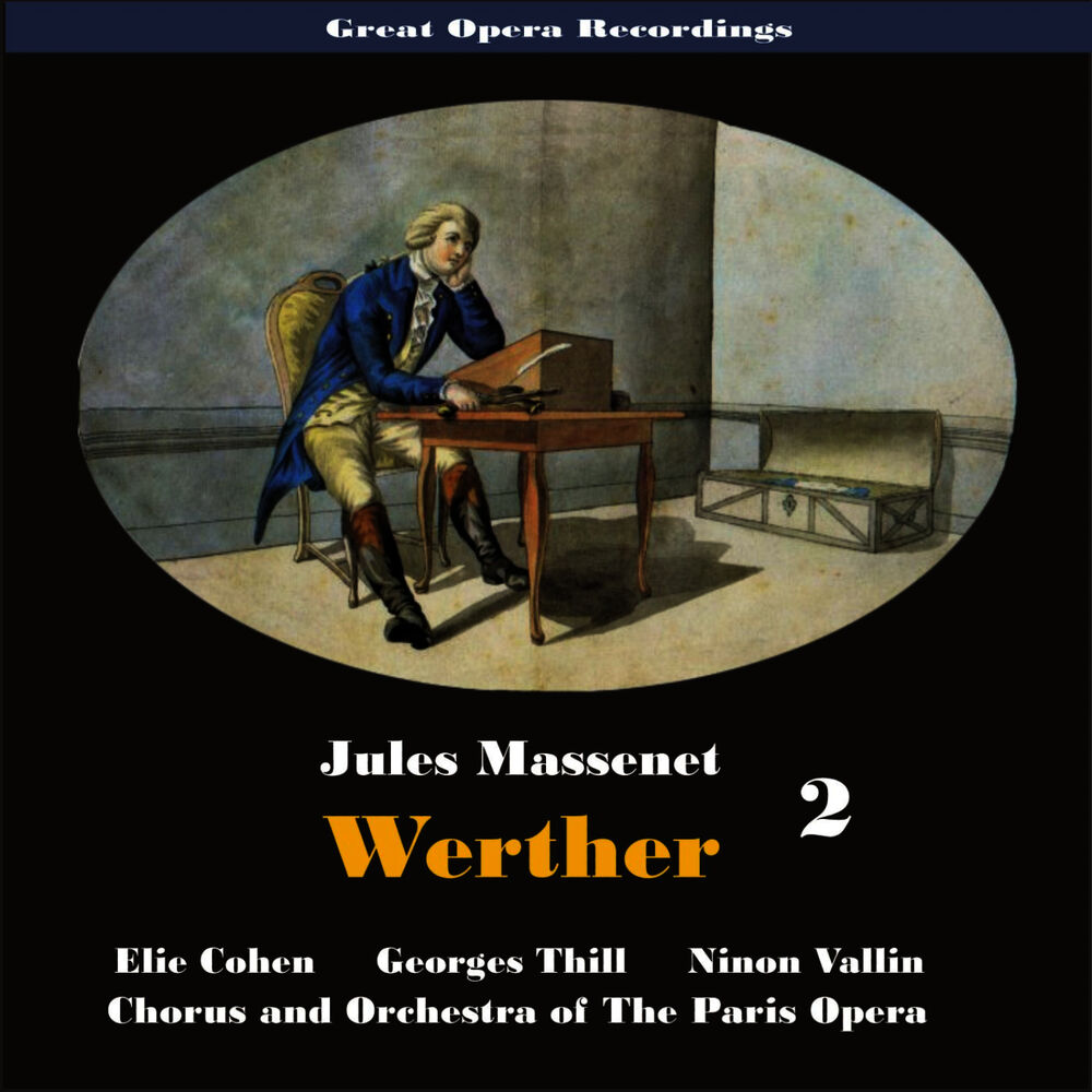 Picture of Great Opera Recordings / Massenet: Werther, [1931] Volume 2
