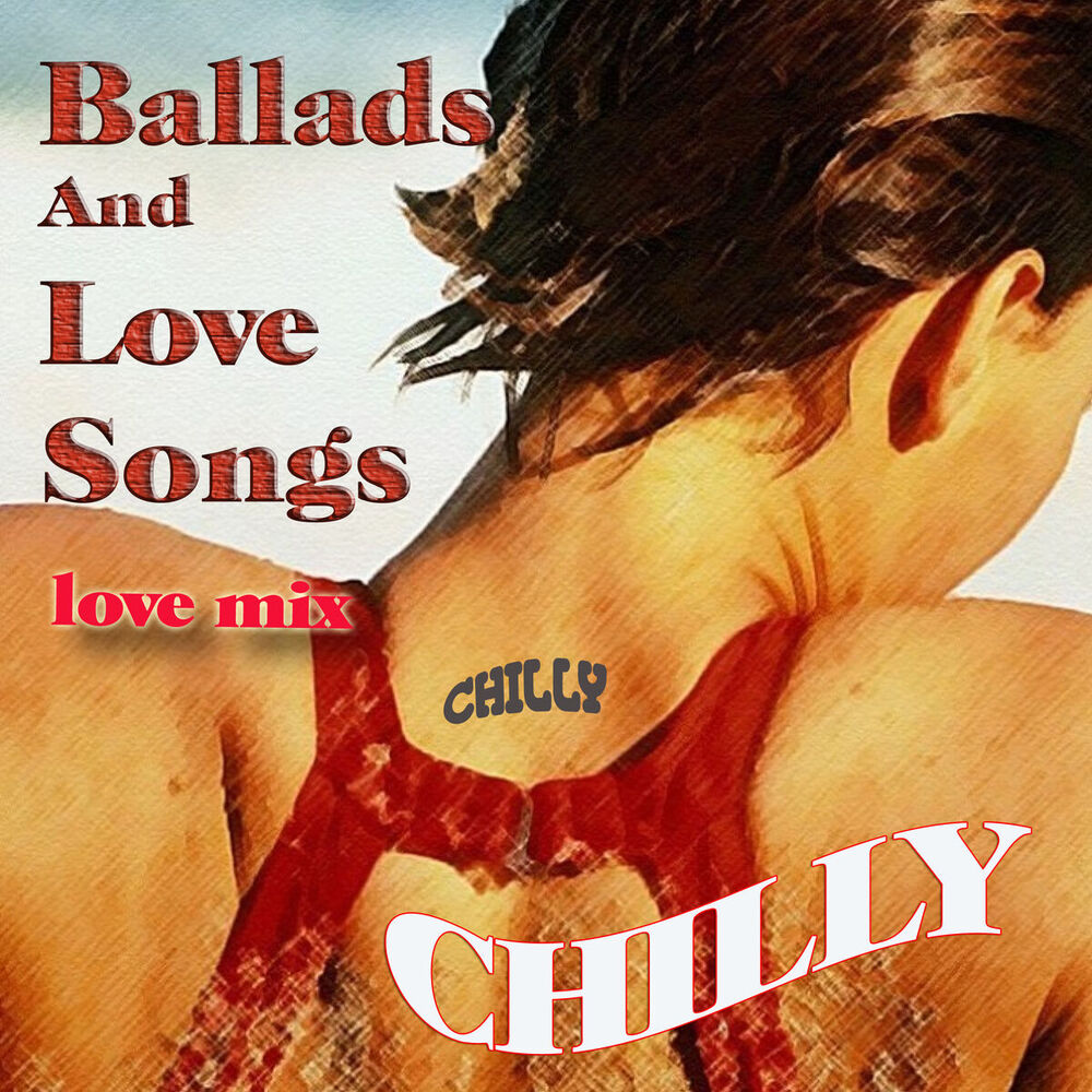 Picture of Chilly - Ballads And Love Songs (MP3 Compilation)