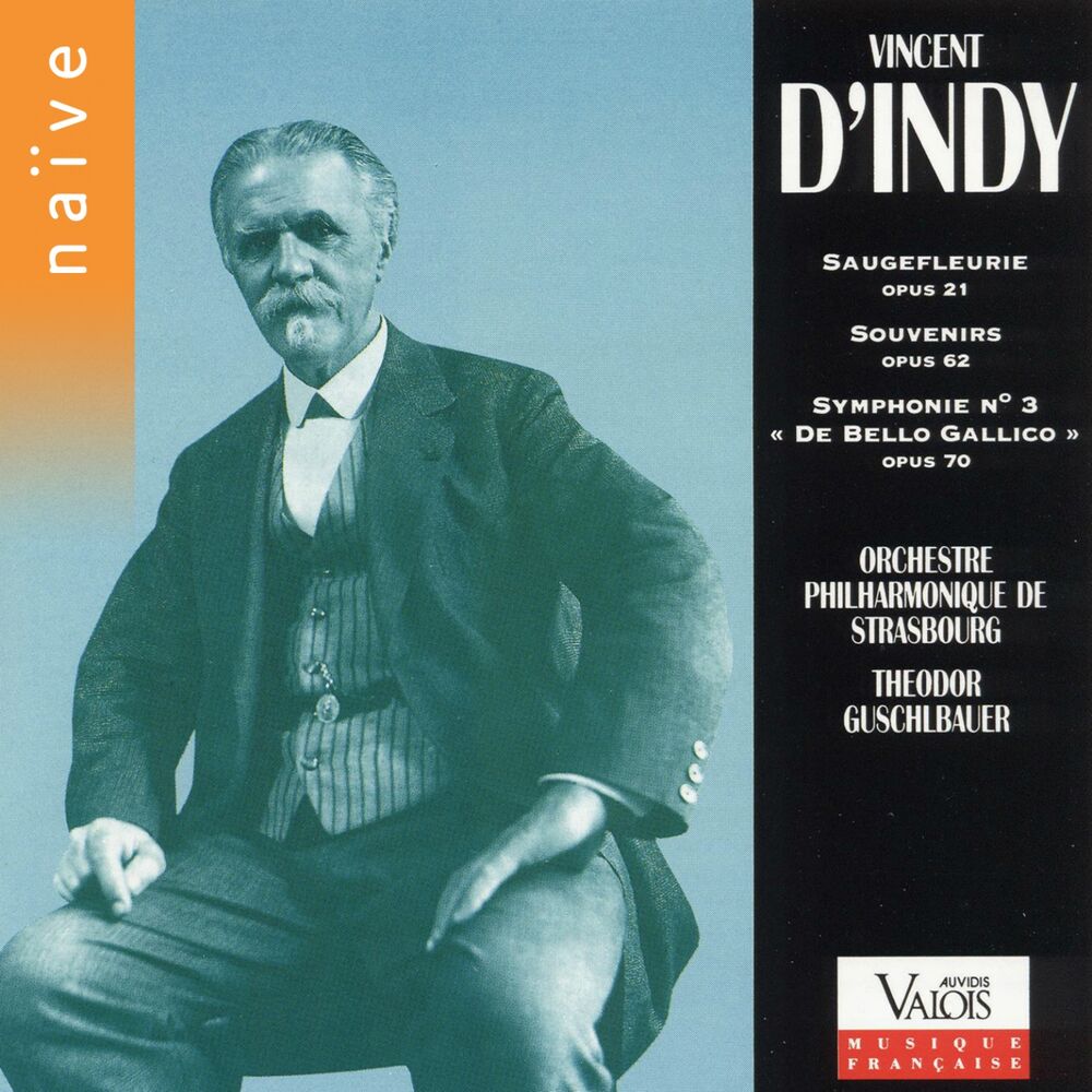 Picture of D'Indy: Saugefleurie, Op. 21, Souvenirs, Op. 62 & Symphonie No. 3, Op. 70