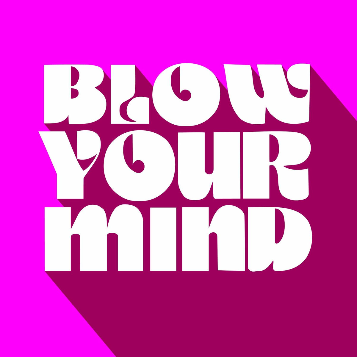 Album cover of Blow Your Mind