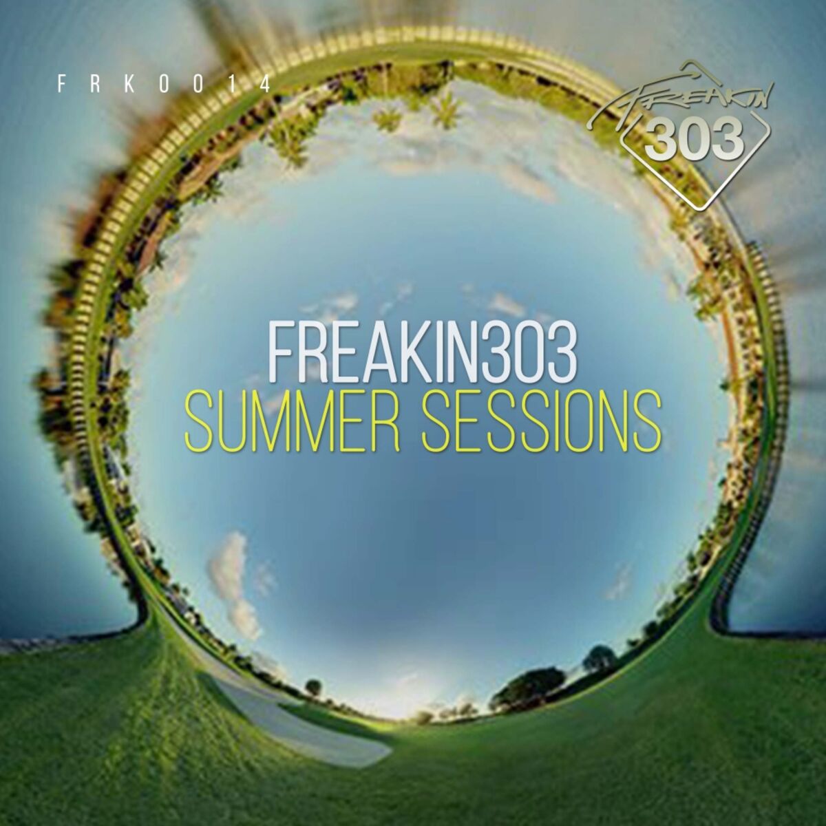 Album cover of Freakin303 Summer Sessions