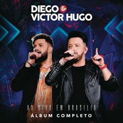 Cover of Diego & Victor Hugo Ao Vivo em Brasília