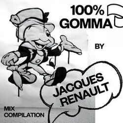 Cover of 100% Gomma Mix Compilation by Jacques Renault
