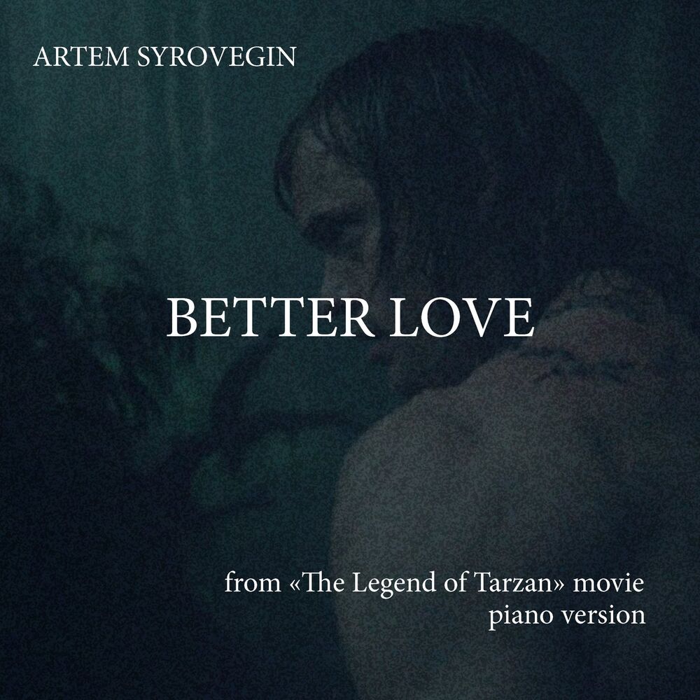 Picture of Better Love (From "The Legend of Tarzan") [Piano Version]