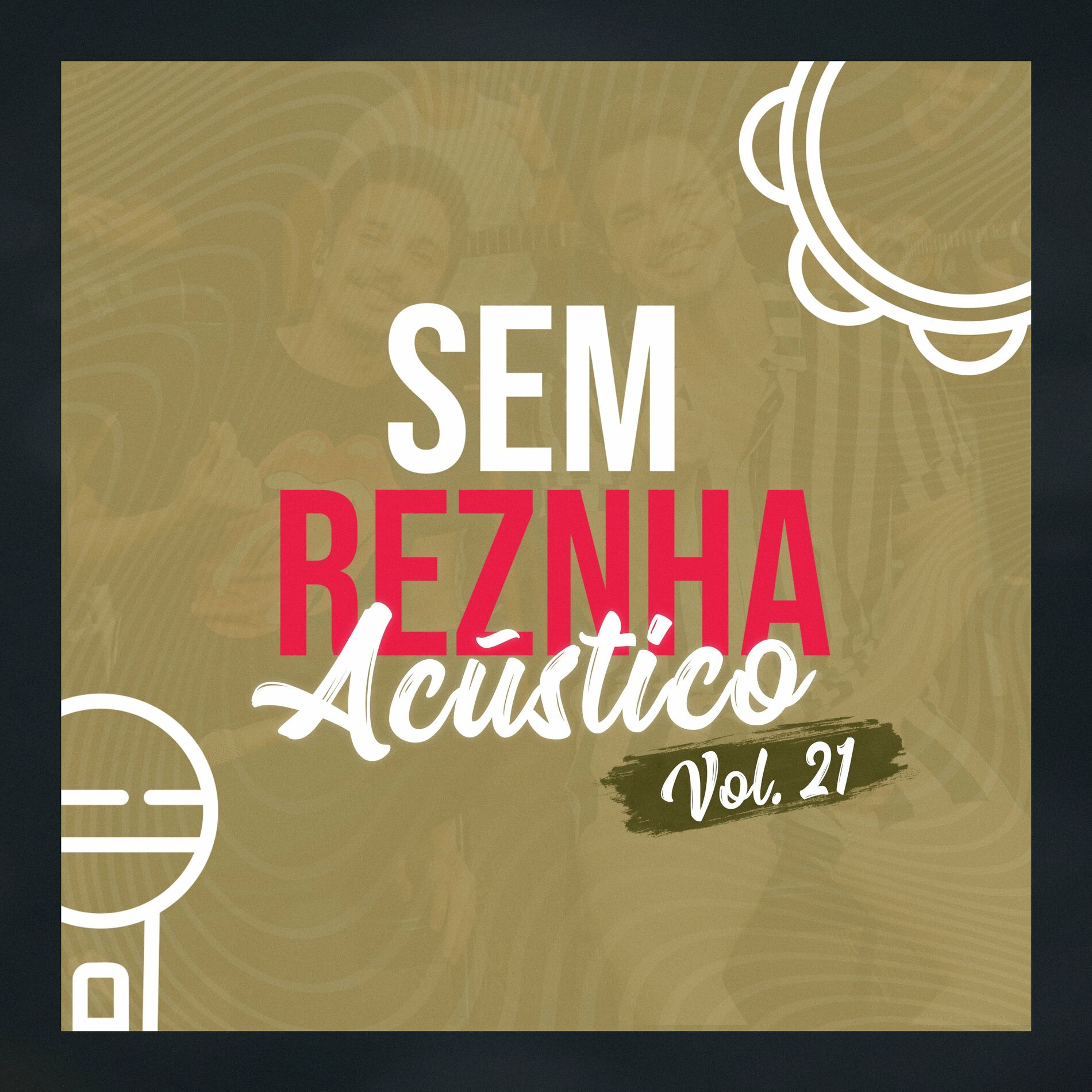 Album cover of Sem Reznha Acústico, Vol. 21