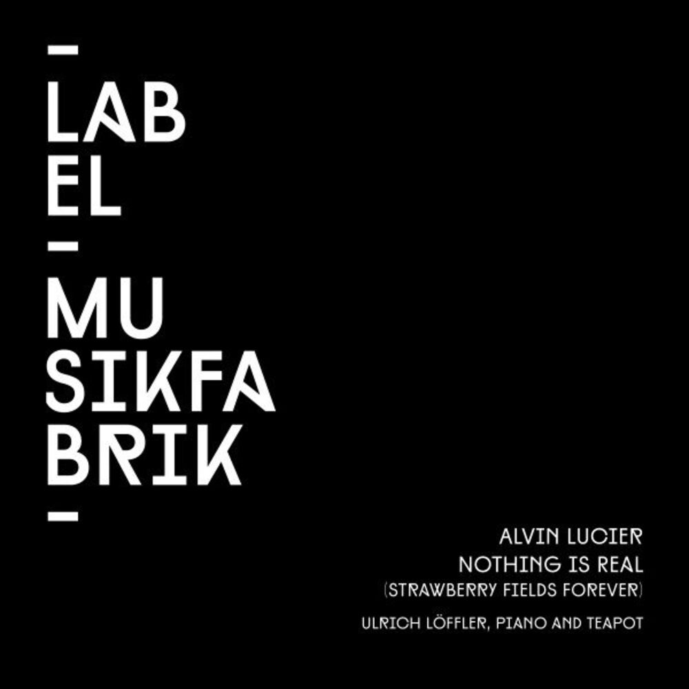 Picture of Lucier: Nothing Is Real (Strawberry Fields Forever)