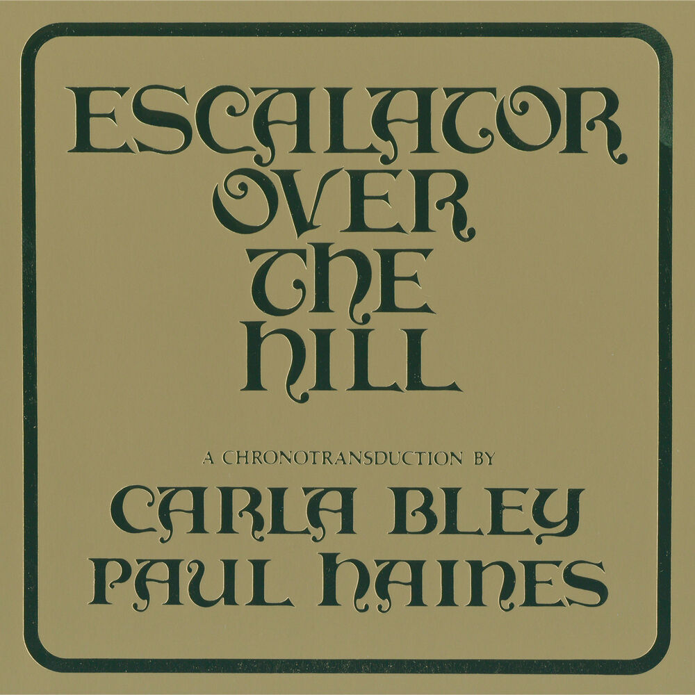 Picture of Escalator Over The Hill - A Chronotransduction By Carla Bley And Paul Haines