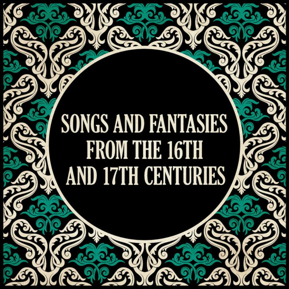 Picture of Songs and Fantasies from the 16th and 17th Centuries