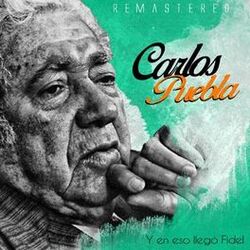 Y en eso llegó Fidel (Remastered)