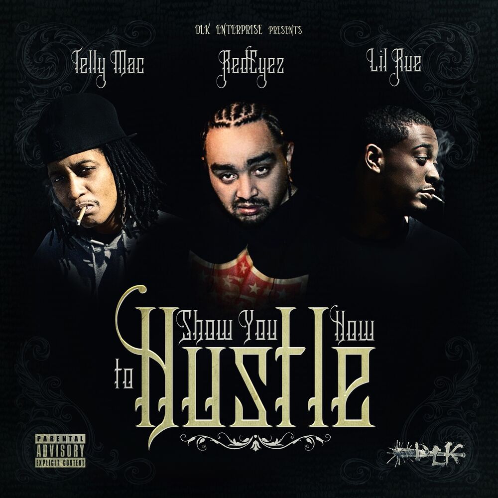 Picture of Show You How To Hustle (feat. Telly Mac & Lil Rue) - Single