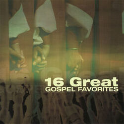 Cover of 16 Great Gospel Favorites