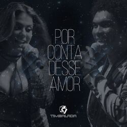Por Conta Desse Amor