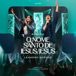 Cover of O Nome Santo de Jesus / Jesus (Ao Vivo)