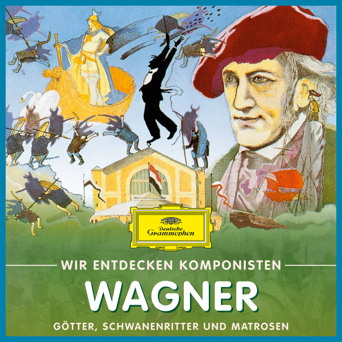Album cover of Wir entdecken Komponisten: Richard Wagner – Götter, Schwanenritter und Matrosen