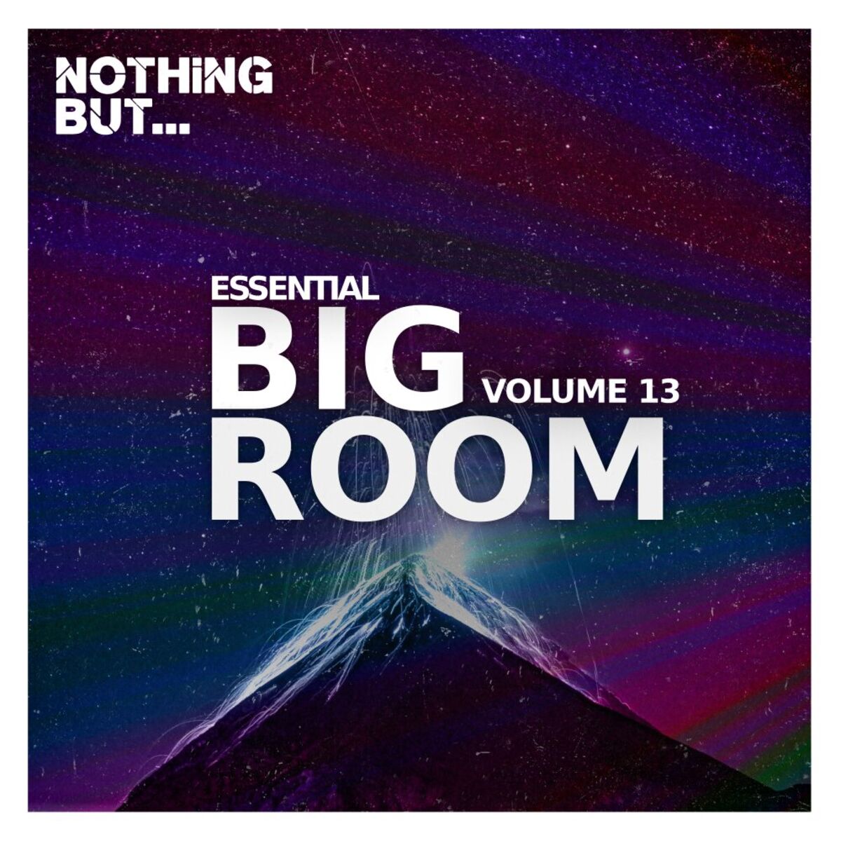 Album cover of Nothing But... Essential Big Room, Vol. 13