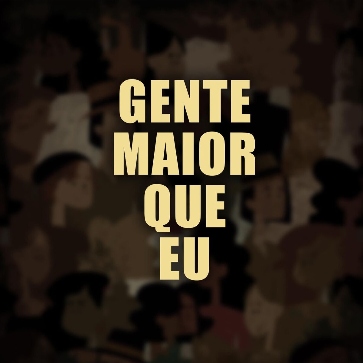 Album cover of Gente Maior Que Eu