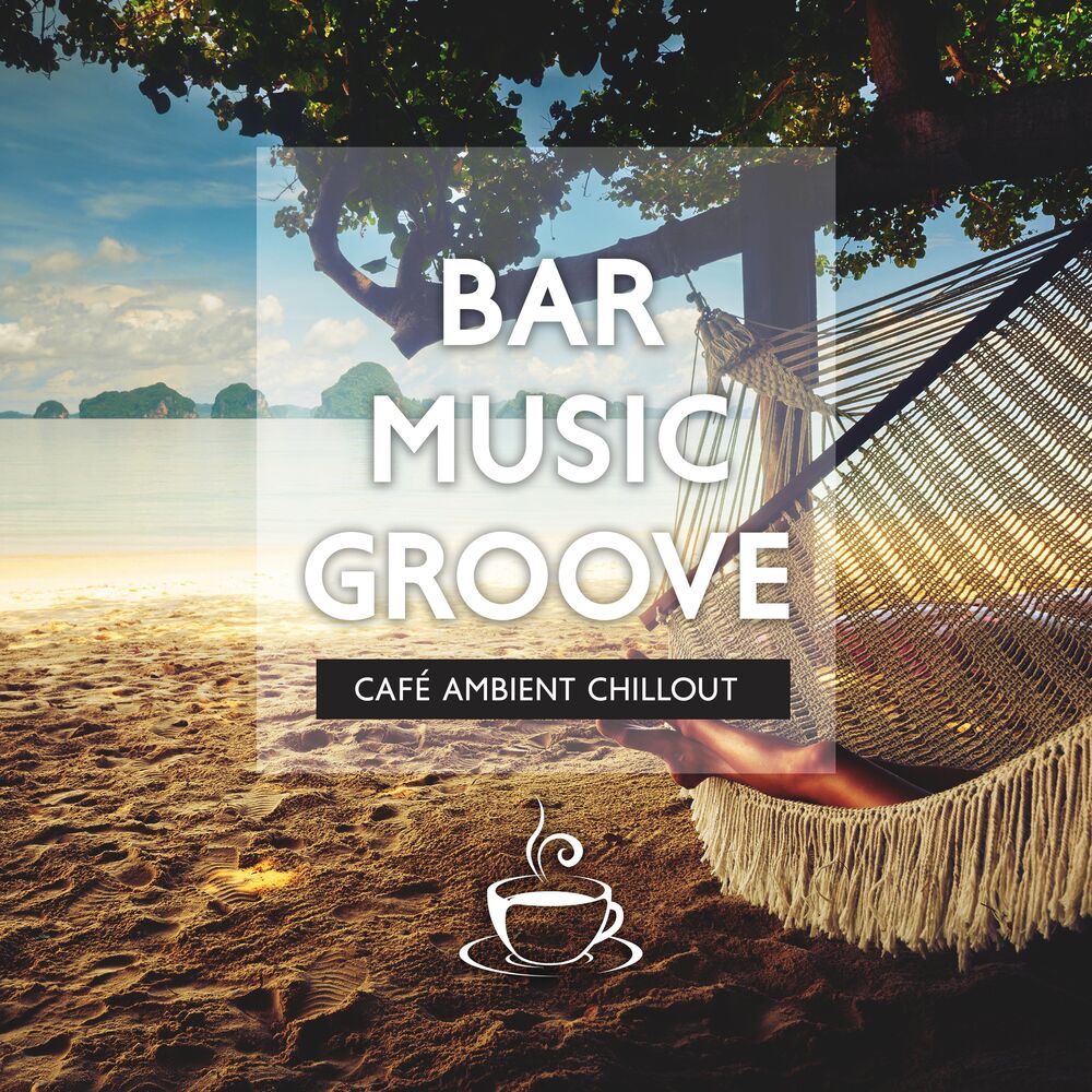 Picture of Bar Music Groove Café Ambient Chillout